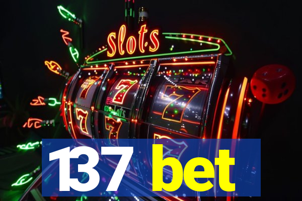 137 bet